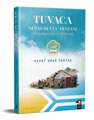 Tuvaca - Alday-Buuçu Destanı (Metin-Çeviri-Adlar-Sözvarlığı) Hayat Ara