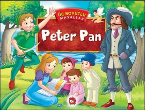 Üç Boyutlu Masallar - Peter Pan (Ciltli) Kolektif