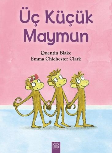 Üç Küçük Maymun Quentin Blake ve Emma Chichester Clark
