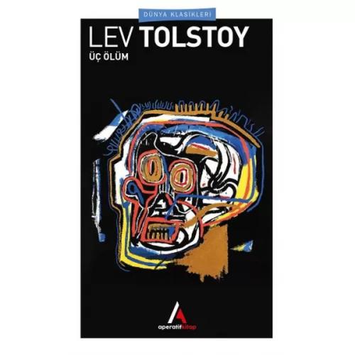 Üç Ölüm Lev Nikolayeviç Tolstoy