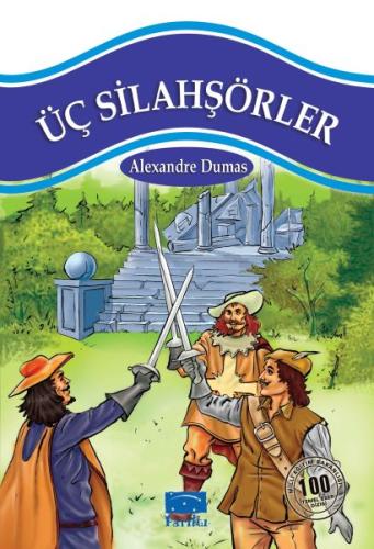 Üç Silahşörler 100 Temel Eser 1.Kademe Alexandre Dumas