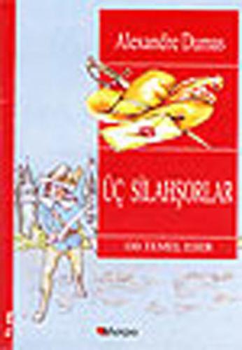 Üç Silahşörler / 100 Temel Eser Alexandre Dumas