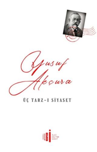 Üç Tarz-ı Siyaset Yusuf Akçura