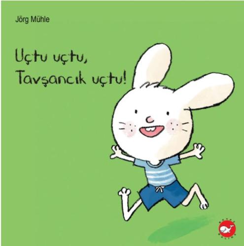 Uçtu Uçtu, Tavşancık Uçtu! Jörg Mühle