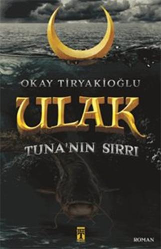 Ulak 2 - Tuna'nın Sırrı %15 indirimli Okay Tiryakioğlu