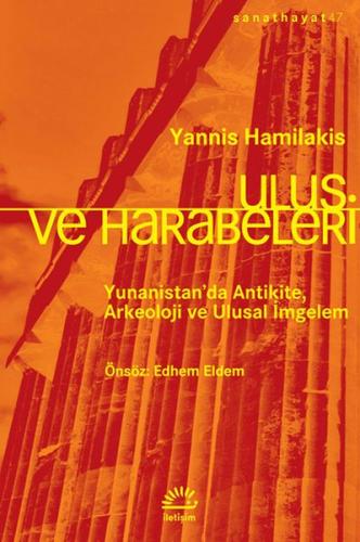 Ulus ve Harabeleri - Yunanistan’da Antikite, Arkeoloji ve Ulusal İmgel