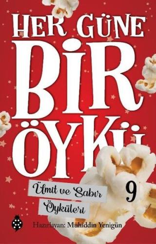Her Güne Bir Öykü - 9 - Ümit Ve Sabır Öyküleri
