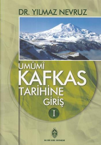 Umumi Kafkas Tarihine Giriş - 1