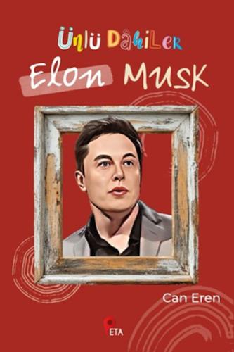 Ünlü Dahiler: Elon Musk Can Eren