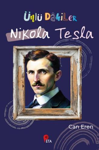 Ünlü Dahiler: Nikola Tesla Can Eren