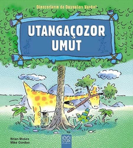 Utangaçozor Umut / Dinozorların da Duyguları Vardır