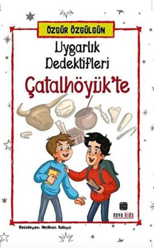 Uygarlık Dedektifleri Çatalhöyük'Te