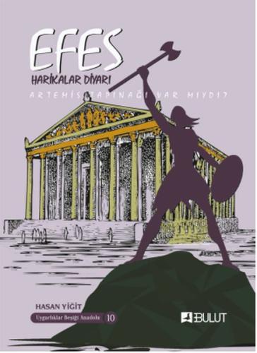 Uygarlıklar Beşiği Anadolu Dizisi 10 - Efes Harikalar Diyarı Artemis T