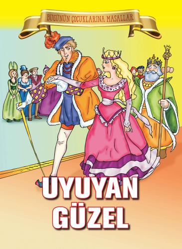 Uyuyan Güzel - Bugünün Çocuklarına Masallar