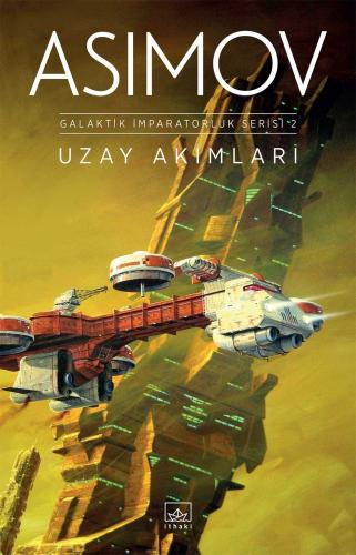 Uzay Akımları - Galaktik İmparatorluk Serisi - 2 Isaac Asimov