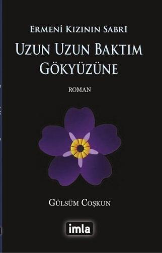 Uzun Uzun Baktım Gökyüzüne - Ermeni Kızının Sabrı