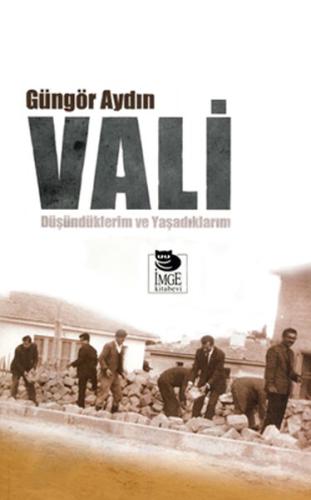 Vali  Düşündüklerim ve Yaşadıklarım