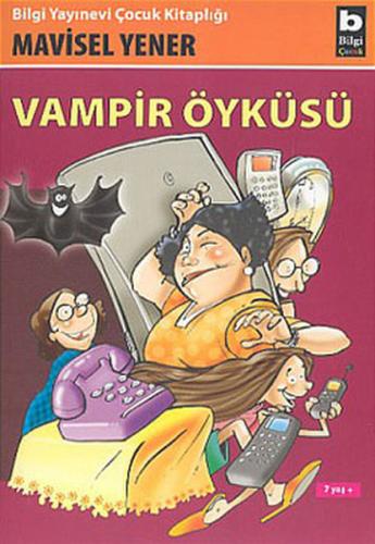 Vampir Öyküsü (7 Yaş +) Mavisel Yener