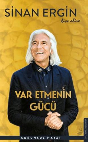 Var Etmenin Gücü Sinan Ergin