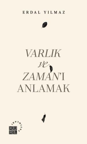 Varlık ve Zamanı Anlamak