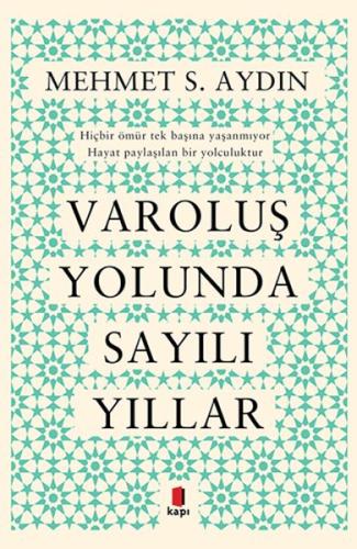 Varoluş Yolunda Sayılı Yıllar