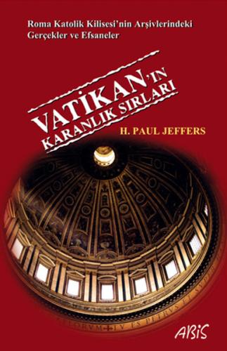 Vatikan'ın Karanlık Sırları H. Paul Jeffers