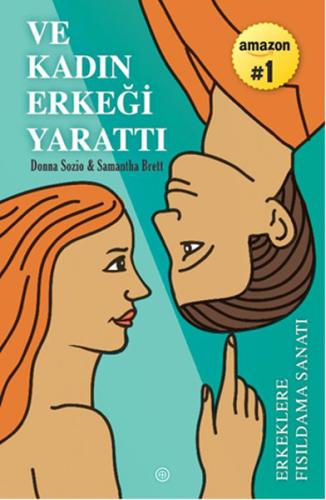 Ve Kadın Erkeği Yarattı  Erkeklere Fısıldama Sanatı