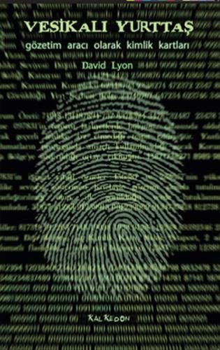 Vesikalı Yurttaş Gözetim Aracı Olarak Kimlik Kartları David Lyon