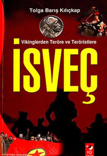 Vikinglerden Terör ve Teröristlere : İsveç Tolga Barış Kılıçkap