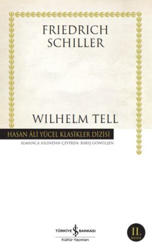 Wilhelm Tell - Hasan Ali Yücel Klasikleri Friedrich Schiller