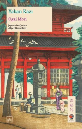 Yaban Kazı Japon Klasikleri Ogai Mori
