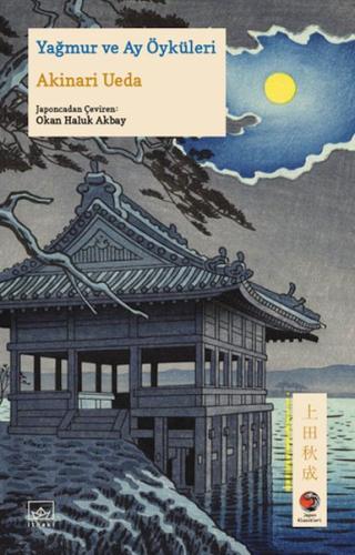 Yağmur ve Ay Öyküleri Japon Klasikleri Akinari Ueda