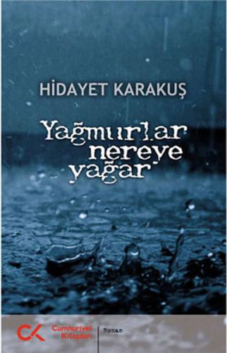 Yağmurlar Nereye Yağar %12 indirimli Hidayet Karakuş