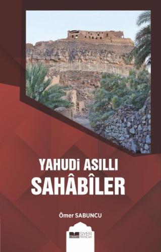 Yahudi Asıllı Sahabiler %3 indirimli Ömer Sabuncu