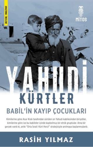 Yahudi Kürtler - Babil’in Kayıp Çocukları Rasih Yılmaz