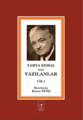 Yahya Kemal İçin Yazılanlar Cilt 4