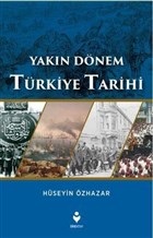 Yakın Dönem Türkiye Tarihi Hüseyin Özhazar