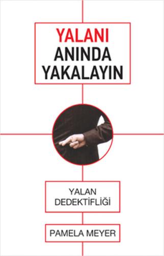 Yalanı Anında Yakalayın Yalan Dedektifliği %15 indirimli Pamela Meyer