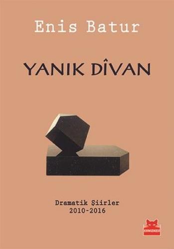 Yanık Divan - Dramatik Şiirler 2010-2016 Enis Batur