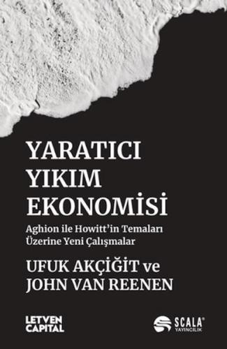 Yaratıcı Yıkım Ekonomisi Ufuk Akçiğit