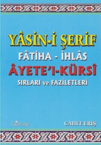 Yasin-i Şerif Fatiha-İhlas Ayete'l-Kürsi Sırları ve Faziletleri