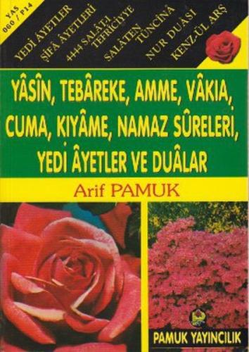 Yasin, Tebareke, Amme, Vakıa, Rahman, Cuma, Duhan, Secde, Kıyame, Yedi Ayetler (Yas/060)