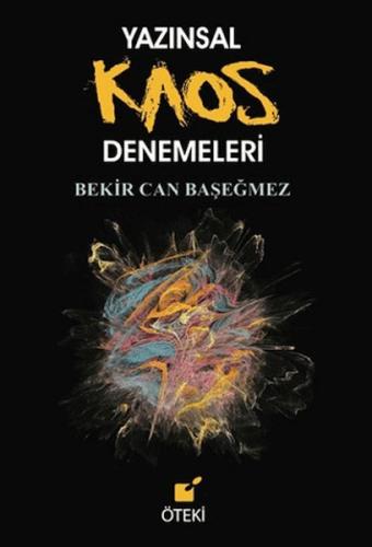 Yazınsal Kaos Denemeleri Bekir Can Başeğmez
