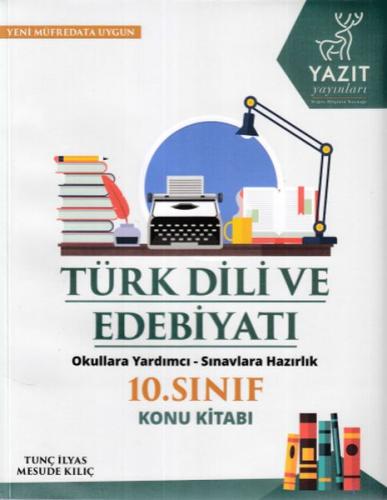 Yazıt 10. Sınıf Türk Dili ve Edebiyatı Konu Kitabı Tunç İlyas Mesude K