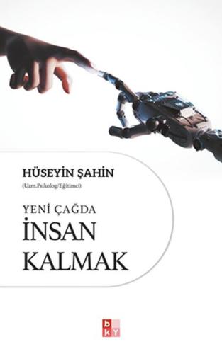 Yeni Çağda İnsan Kalmak