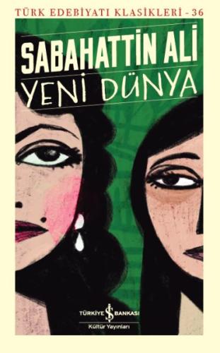 Yeni Dünya - Türk Edebiyatı Klasikleri (Şömizli)