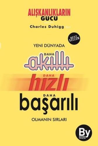 Yeni Dünyada Daha Akıllı - Daha Hızlı - Daha Başarılı Olmanın Sırları 