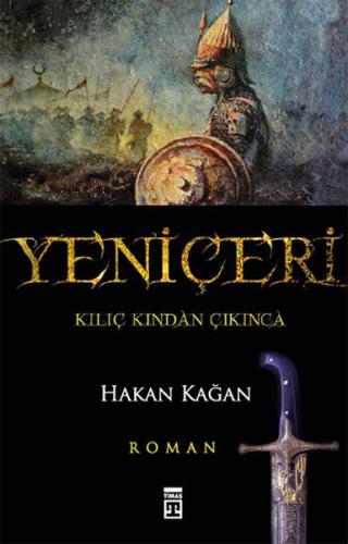 Yeniçeri Kılıç Kınından Çıkınca Hakan Kağan