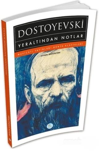 Yeraltından Notlar - Dostoyevski Fyodor Mihayloviç Dostoyevski