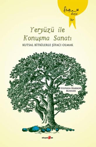 Yeryüzü İle Konuşma Sanatı %10 indirimli Stephen Harrod Buhner